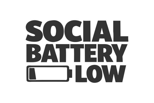 Text social battery low with a battery icon, perfect for expressing burnout