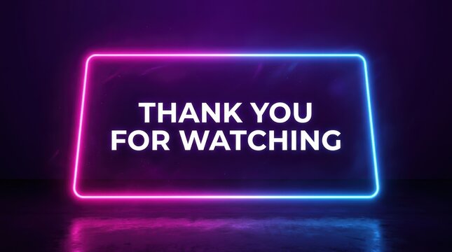 Thank you for watching text in a glowing neon frame for video outro and social media content.