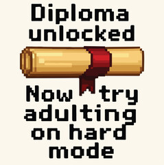 Obraz premium Humorous pixel art diploma design celebrating graduation achievement and the challenging next level of adulting on hard mode