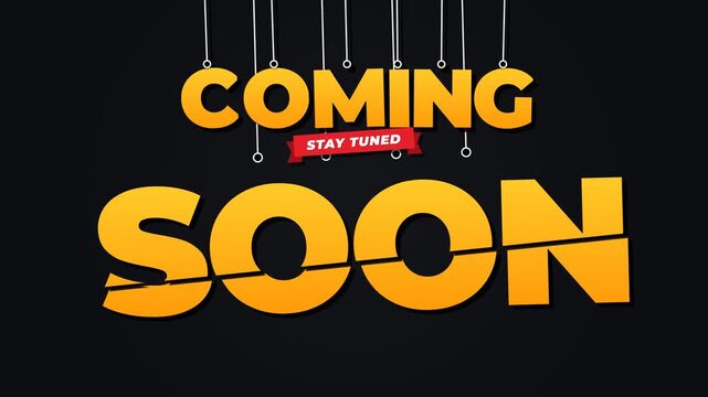 Coming Soon Animated Text with Stay Tuned Banner on Black Background for Marketing Teasers and Product Launch Announcements