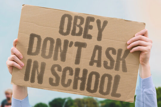 "Obey Don't Ask In School" research confirms school environments measurably prioritise obedience over student curiosity. SCHOOL. REAL. LEARN. MODERN. KIDS.