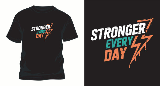 Stronger every day lightning bolt t shir design motivation.