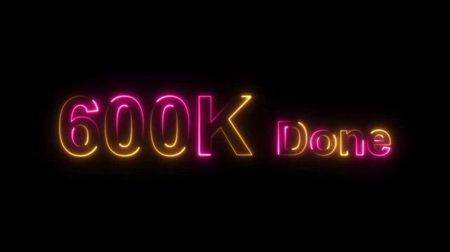 Neon sign 600 k done success achievement celebration modern typography
