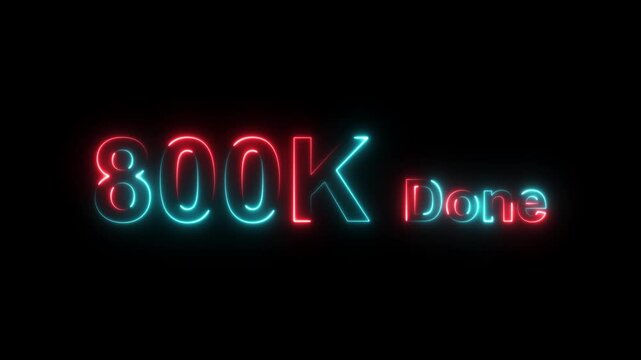 Neon glowing 3 d rendered 800 k done text animation digital countdown celebration success