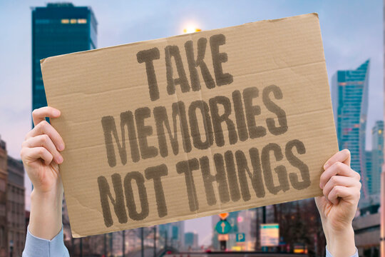 "Take Memories Not Things" research confirms experiential memories measurably outlast material possessions in personal value. LIFE. REAL. DEATH. MODERN. MEMORY.