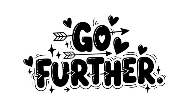 Go Further. lettering and all elements in black. Vector style. White background. Pure white background. Perfect isolation and visual consistency. Funky