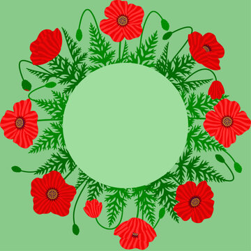 Wild poppy flowers wreath. Botanical meadow papaver round frame for greeting card or wedding invitation template. Circular floral arrangement with copy space. Vector flat illustration.