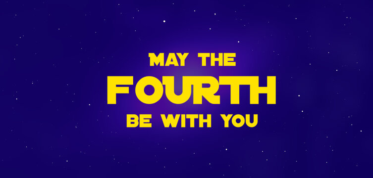 Galactic-Themed Typography with 'May the Fourth Be With You'
