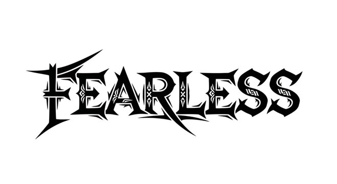 Fearless text in a bold and stylized gothic font.