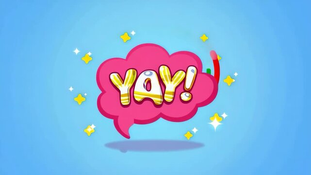A vibrant pink speech bubble with "YAY!" in yellow, surrounded by sparkles on a blue background.