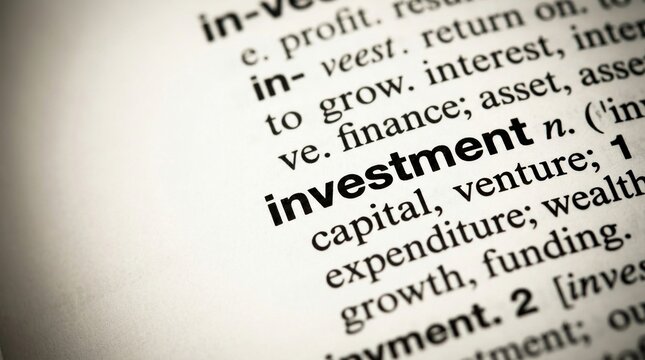 investment, capital, finance, business, profit, growth, asset - a dictionary definition concept highlighting economic wealth, funding, and financial planning for future success.