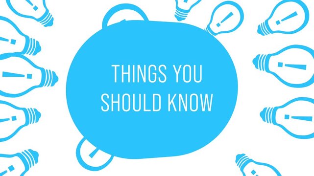 Things You Should Know Bulbs Coming Out Blob Blue Circle Moving Emerging Text 