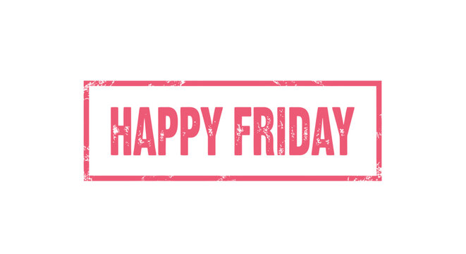 A pink rectangular stamp with the words "HAPPY FRIDAY" printed in a distressed, bold, sans-serif font, symbolizing the end of the work week and the start of the weekend.