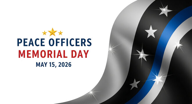 Graphic design commemorating Peace Officers Memorial Day with stars and a thin blue line, symbolizing remembrance and honor for law enforcement officers.