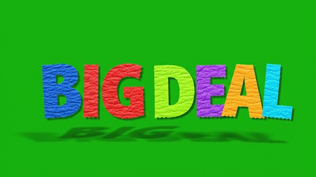 The colorful textured words "BIG DEAL" with a drop shadow.