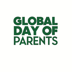 Fototapeta premium global day of parents, parents, father, mother, world, dad, mom