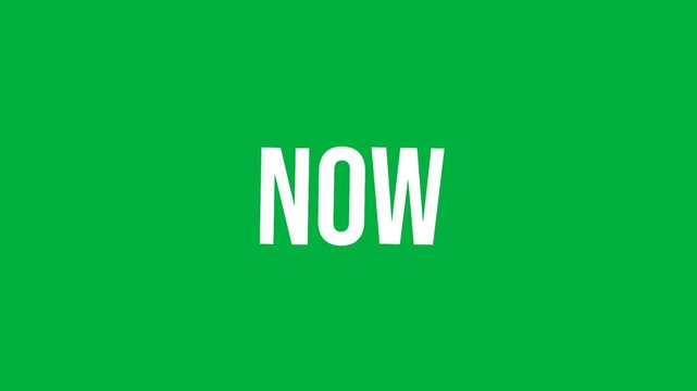 Bold now text animated in white on a bright green background, ideal for urgency and call to action visuals.
