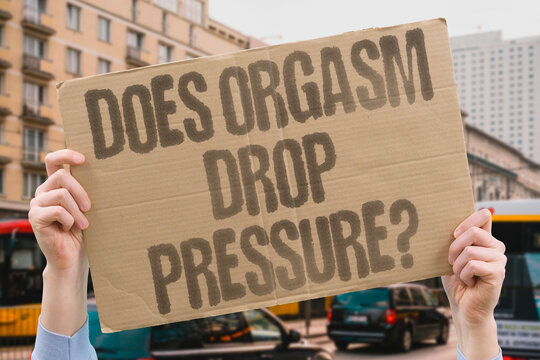 "Does Orgasm Drop Pressure?" research examines blood pressure reduction measurably linked to adult orgasms. SEX. REAL. HEALTH. MODERN. BODY.