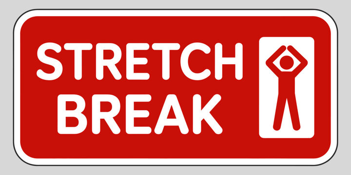 Red stretch break sign with white text and icon