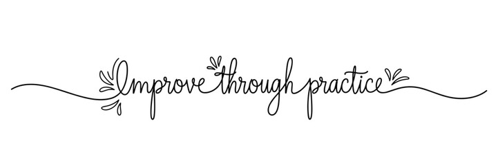 Obraz premium Motivational phrase improve through practice on white background, none editable stroke