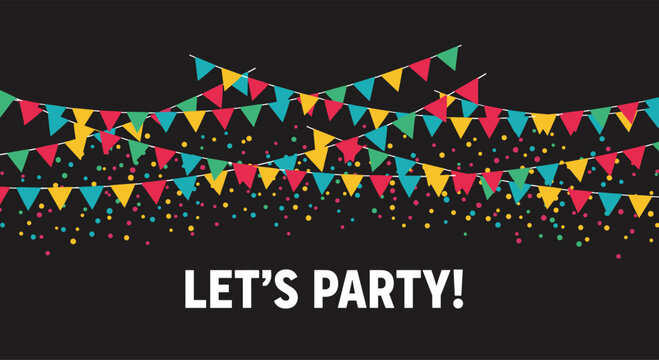 Festive celebration background with colorful bunting flags, falling confetti, and lets party text on black backdrop.