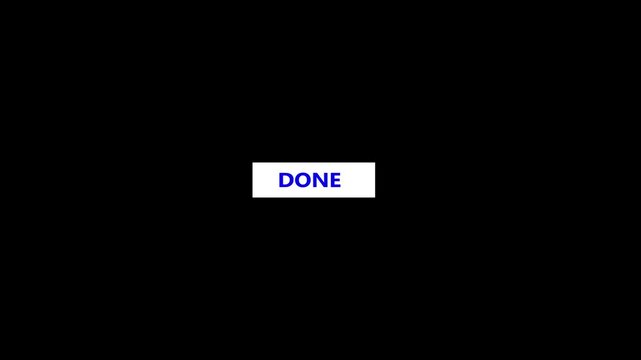 Mouse pointer clicking white DONE button animation