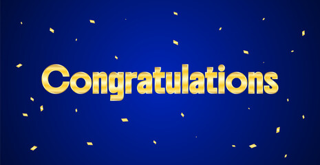 Fototapeta premium Congratulations Lettering Text on Blue Background With Golden Confetti. Vector Illustration