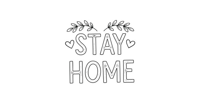 Motivational stay home hand drawn lettering decorated with small hearts and leaf branches on a clean white background.