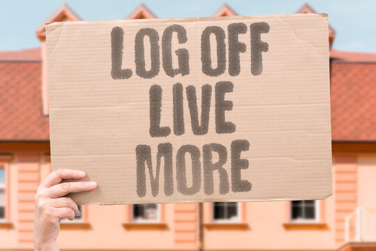 "Log Off Live More" research confirms logging off measurably improves adult real-life connection. SCREEN. REAL. OFFLINE. MODERN. LIFE.