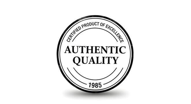 Isolated Black and White Vector Vintage 'AUTHENTIC QUALITY' Badge with 'CERTIFIED PRODUCT OF EXCELLENCE' and '1985'