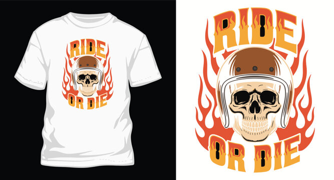 Biker style tshirt design with ride or die text skull wearing vintage helmet and fire flames for motorcycle club and automotive racing enthusiasts.