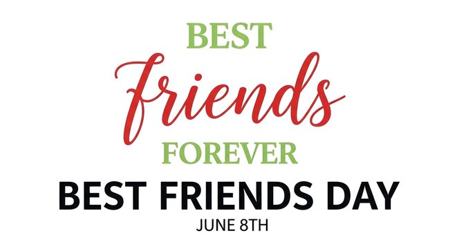 Best friends forever best friends day june 8th text isolated on white background