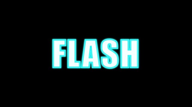 Flash, glowing neon text, black background, white and blue lighting effect, motion graphics element