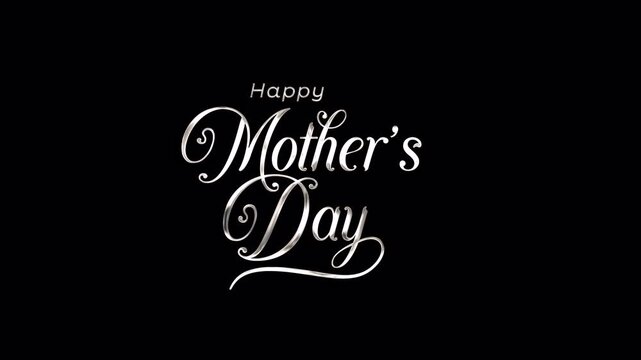 happy mother's day text animation of beautiful lettering in silver color for greeting, banner, event, etc. lettering style. alpha background.