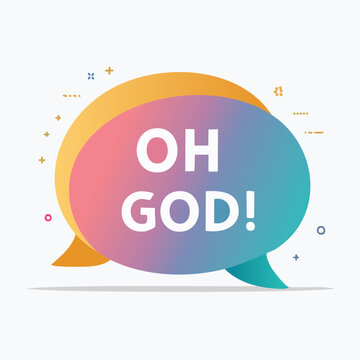 Oh God! Speech Bubble with Gradient Colors