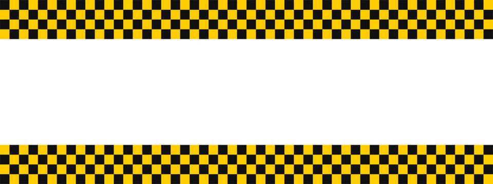 Yellow and black checkered border frame. Taxi pattern stripes on top and bottom edges with white center space. Racing flag texture. Cab livery design, transport banner, warning tape. Vector.