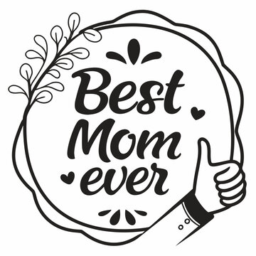 Best Mom Ever Typography Bundle SVG, Mothers Day T Shirt Design Set, Premium Mom Quote Vector Collection