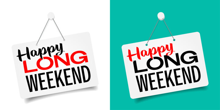 Happy long weekend