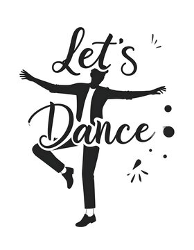 Silhouette illustration of a man dancing with text "Let's Dance" in elegant script