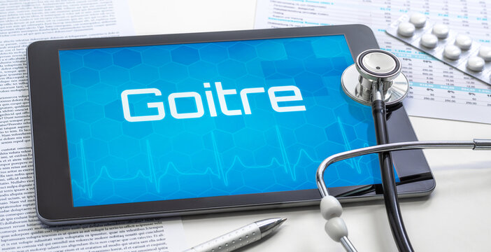 A tablet with the word Goitre on the display