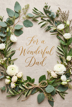 Rustic floral wreath with eucalyptus white roses and calligraphy text "for a wonderful dad" for father's day card and greeting design