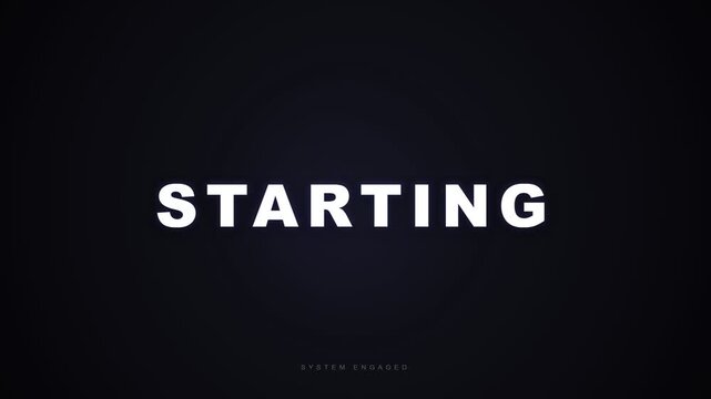 Starting system engaged text motion background