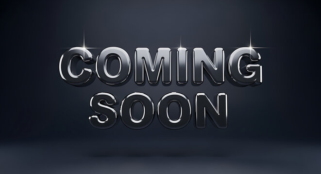 A shiny metallic coming soon announcement on dark background with text