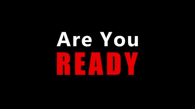 Are you ready text animation