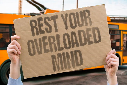 "Rest Your Overloaded Mind" Documented research confirms documented mental rest measurably helps documented overloaded adult brains recover. MENTAL. REAL. LIFE. MODERN. HUMAN.