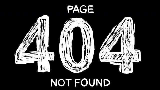 Stylized "404 Page Not Found" error message in hand-drawn outline font. Creative way to display website errors or technical glitches with human touch. 2d animation element.