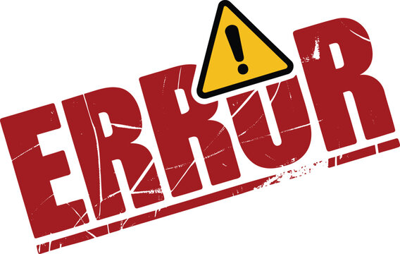 Red error stamp with a warning sign indicating a mistake or problem encountered during a process