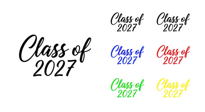 Class of 2027 Graduation Text - Multiple Colors and Styles