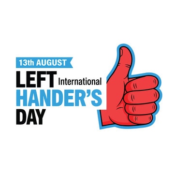 International left handers day on august 13th with a thumbs up vector illustration