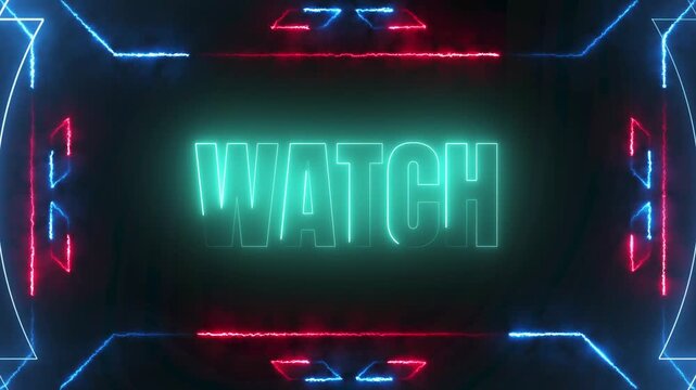 Vibrant WATCH text neon typography with futuristic red and blue borders and bright lighting on a dark quartz stone background, 4k video